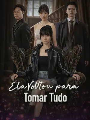 Ela Voltou para Tomar Tudo