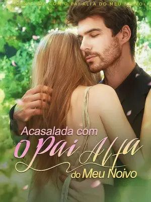 Acasalada com o Pai Alfa do Meu Noivo