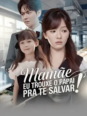 Mamãe Eu Trouxe O Papai Pra Te Salvar
