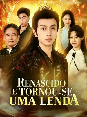 Renascido e Tornou-se uma Lenda