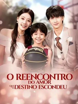O Reencontro do Amor que o Destino Escondeu