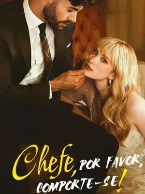 Chefe Por Favor Comporte-Se (Boss Please Behave)
