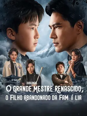O Grande Mestre Renascido, o Filho Abandonado da Família 