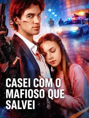 Casei Com O Mafioso Que Salvei (Married the Mafioso I Saved)