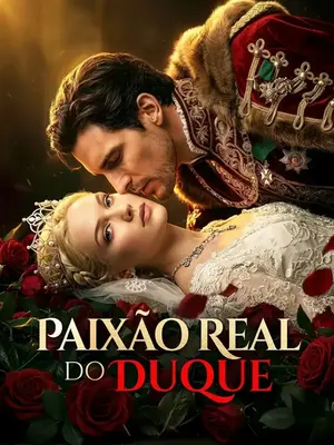 Paixão Real Do Duque