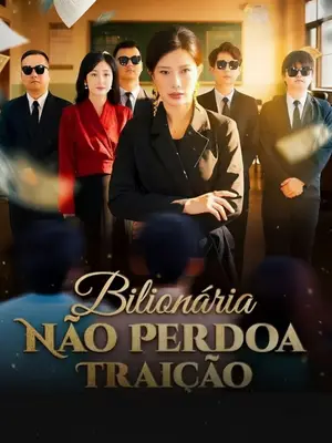 Bilionária Não Perdoa Traição