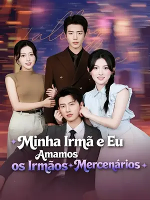 Quando O Amor Chegou Em Dose Dupla - (Quando O Amor Chegou Em Dose Dupla) - (Nosso Amor Nosso Lar) - (Minha Irmã E Eu Amamos Os Irmãos Mercenários)