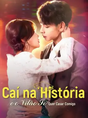 Caí Na História E O Vilão Só Quer Casar Comigo