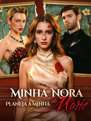 Minha Nora Planeja A Minha Morte