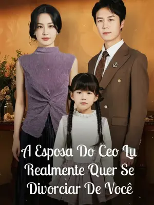 A Esposa Do Ceo Lu Realmente Quer Se Divorciar De Você