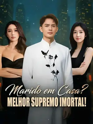 Marido Em Casa? Melhor Supremo Imortal