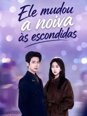 Ele Mudou A Noiva Às Escondidas