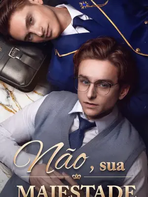 Não, Sua Majestade
