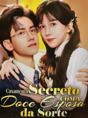 Casamento Secreto Com a Doce Esposa Da Sorte