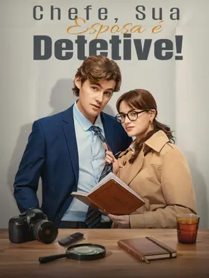 Chefe, Sua Esposa É Detetive!