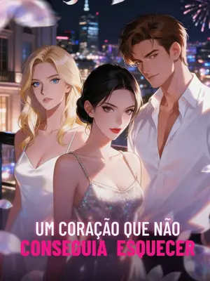 Um Coração Que Não Conseguia Esquecer