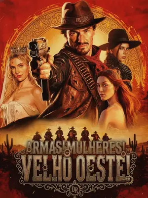 Armas! Mulheres! Velho Oeste!