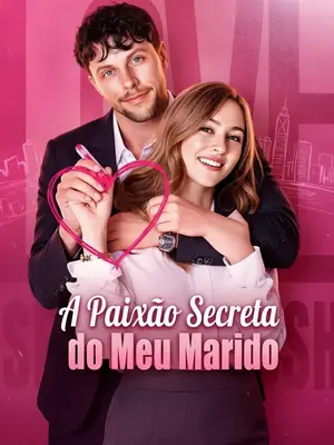 A Paixão Secreta Do Meu Marido ( My husband’s secret crush)