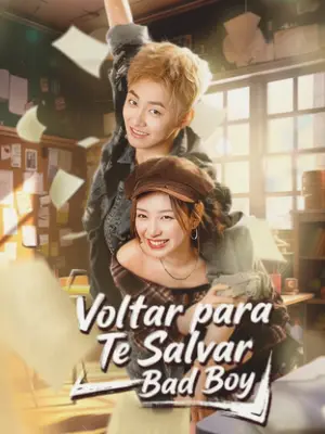 Voltar Para te Salvar, Bad Boy