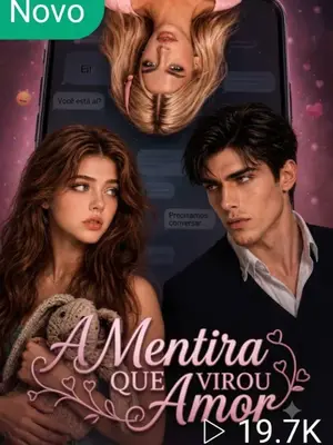 A Mentira Que Virou Amor