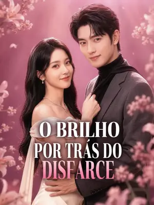 O Brilho Por Trás Do Disfarce