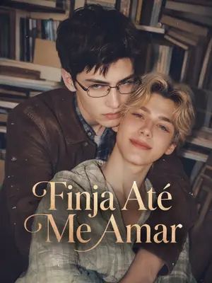 Finja Até Me Amar