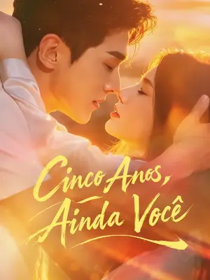 Cinco Anos, Ainda Você